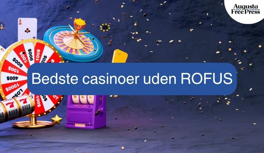 De Bedste Casinoer Uden RoFusion Underholdning og Muligheder