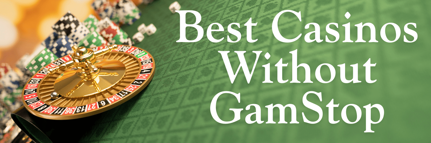 The Ultimate Guide to Casino Sites Not on GamStop