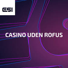Casino Uden Rufus 2026 En Fremtid Uden Begrænsninger Casino Uden Rufus 2026 En Fremtid Uden Begrænsninger