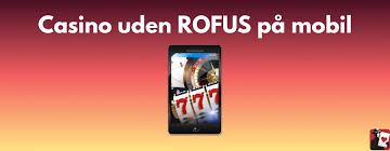 Fordele ved Casino Udenom Rufus Spil Uden Bekymringer Fordele ved Casino Udenom Rufus Spil Uden Bekymringer