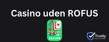 Danske Casinoer Uden ROFUS Frihed til at Spille