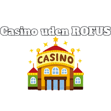 Spil på Casinoer uden ROFUS Din Guide til Online Casino Underholdning