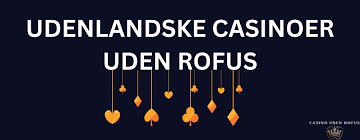 Online Casino Uden Om Rufus Find Din Favorit Spilleoplevelse