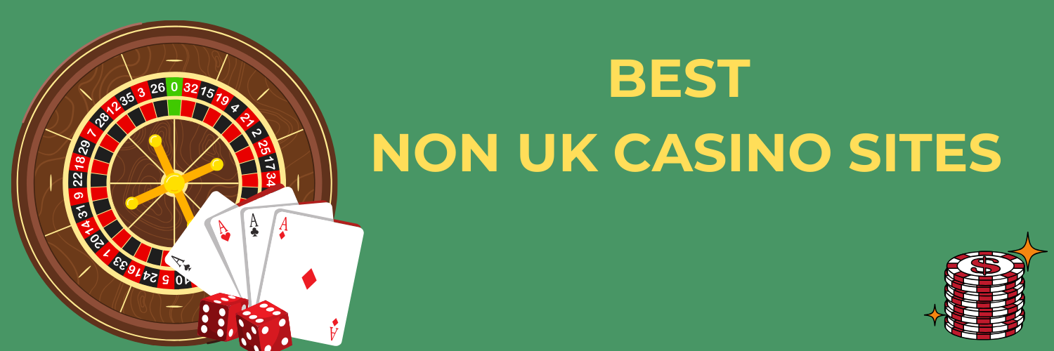 Exploring Non-UK Regulated Casinos That Accept UK Players